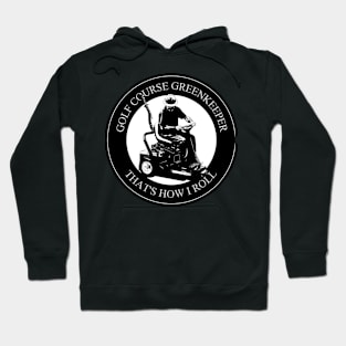 Golf Course Greenkeeper Hoodie